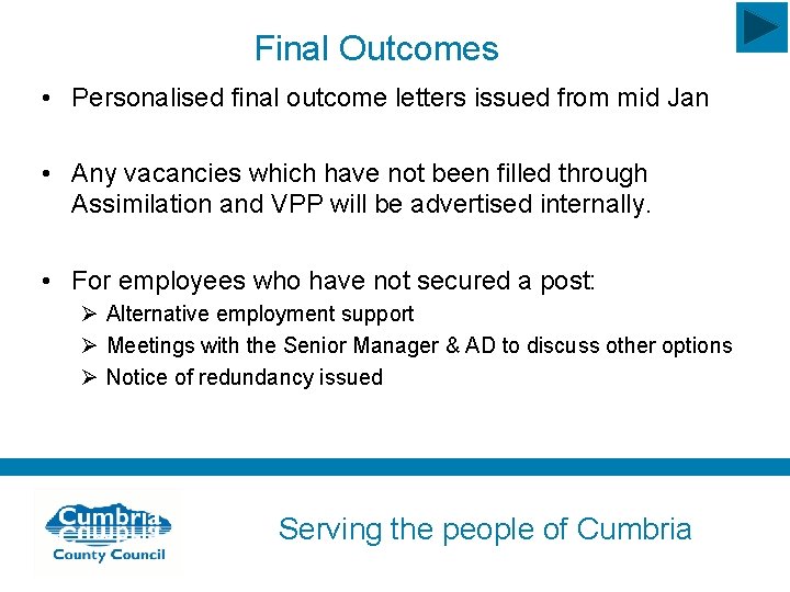 Final Outcomes • Personalised final outcome letters issued from mid Jan • Any vacancies