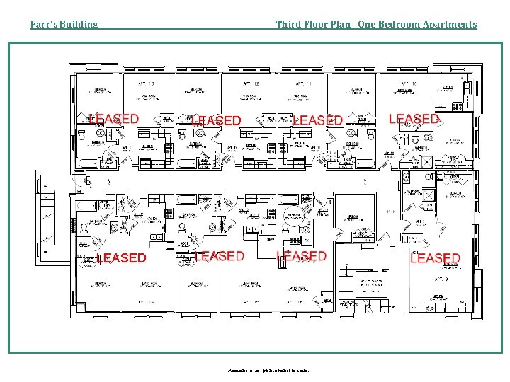 Farr’s Building Third Floor Plan– One Bedroom Apartments LEASED Please note that plans are