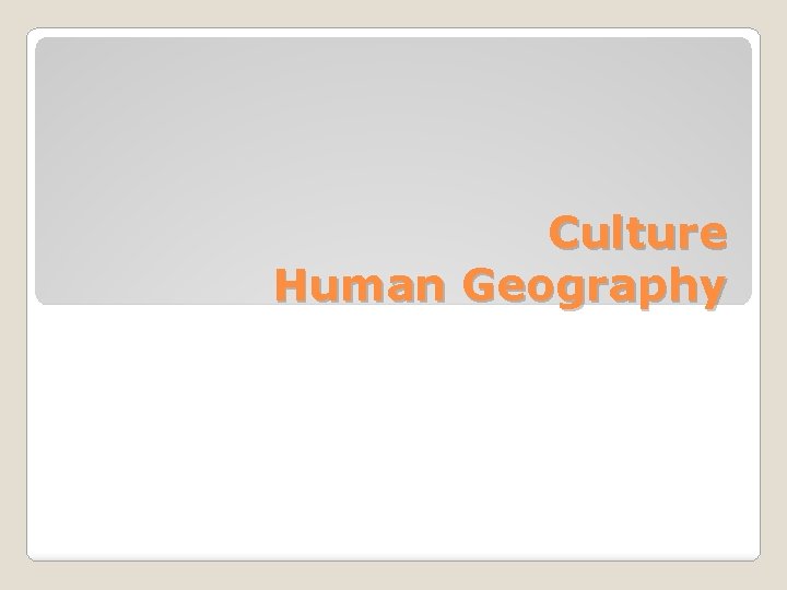 Culture Human Geography 