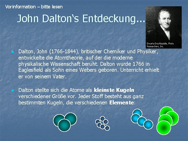 Vorinformation – bitte lesen John Dalton‘s Entdeckung. . . n n Dalton, John (1766