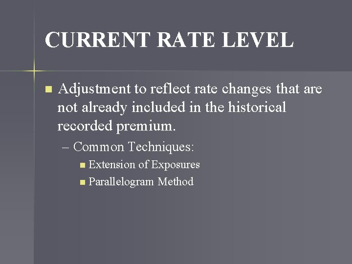 CURRENT RATE LEVEL n Adjustment to reflect rate changes that are not already included