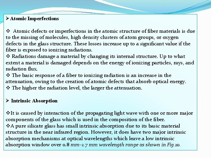 ØAtomic Imperfections v Atomic defects or imperfections in the atomic structure of fiber materials