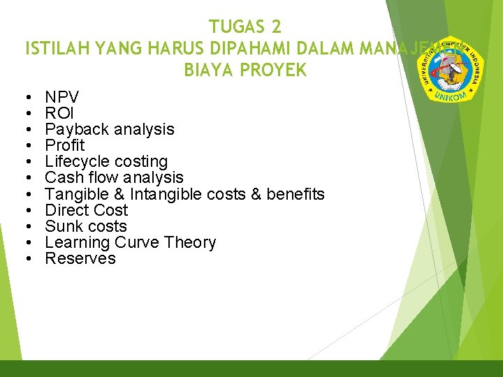 TUGAS 2 ISTILAH YANG HARUS DIPAHAMI DALAM MANAJEMEN BIAYA PROYEK 34 • • •