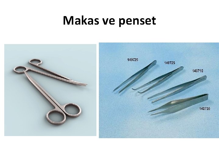 Makas ve penset 