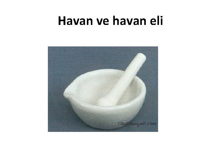 Havan ve havan eli 