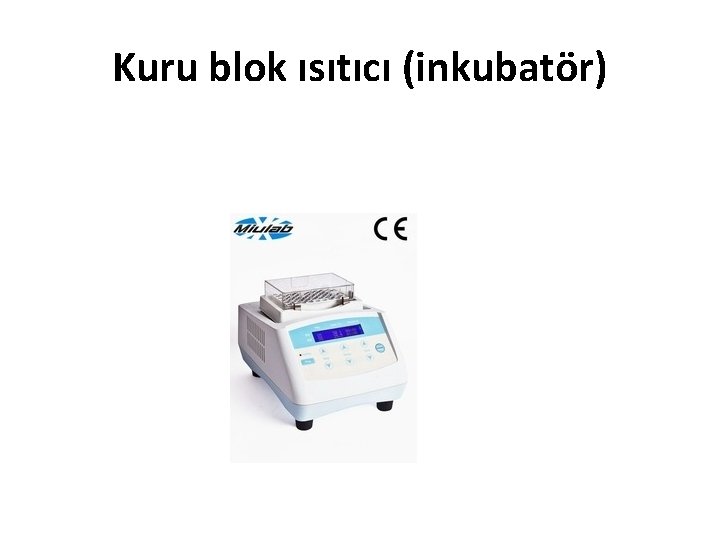 Kuru blok ısıtıcı (inkubatör) 