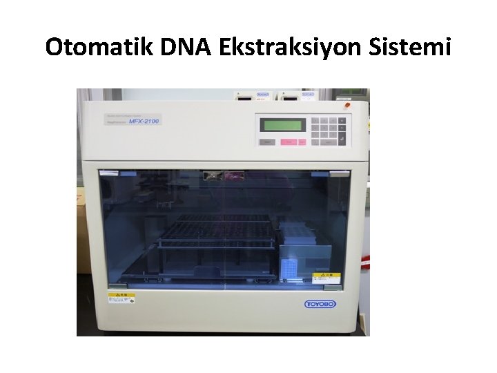 Otomatik DNA Ekstraksiyon Sistemi 