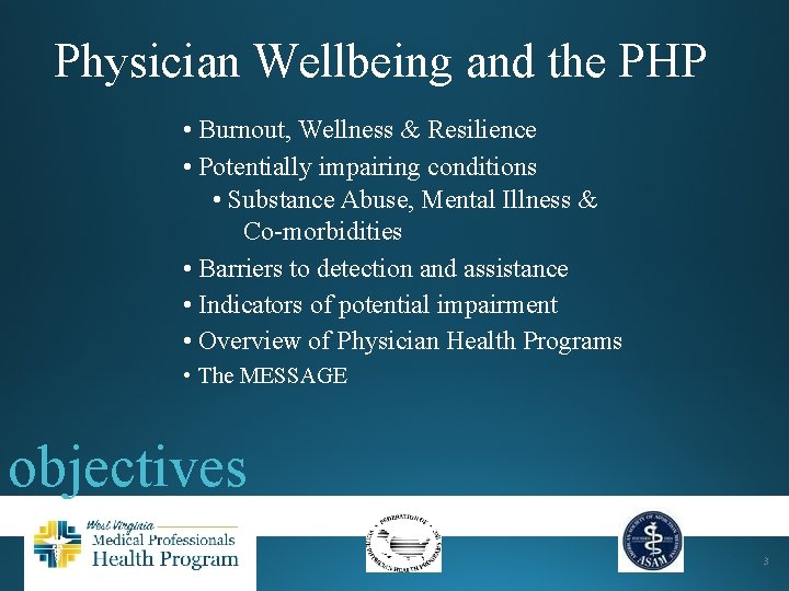 Physician Wellbeing and the PHP • Burnout, Wellness & Resilience • Potentially impairing conditions