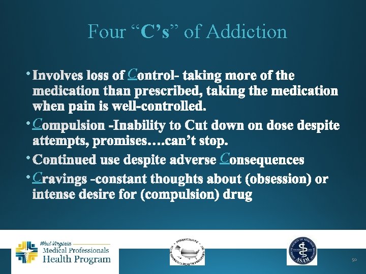 Four “C’s” of Addiction • C • C • • C C 50 