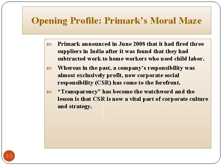 Opening Profile: Primark’s Moral Maze Primark announced in June 2008 that it had fired