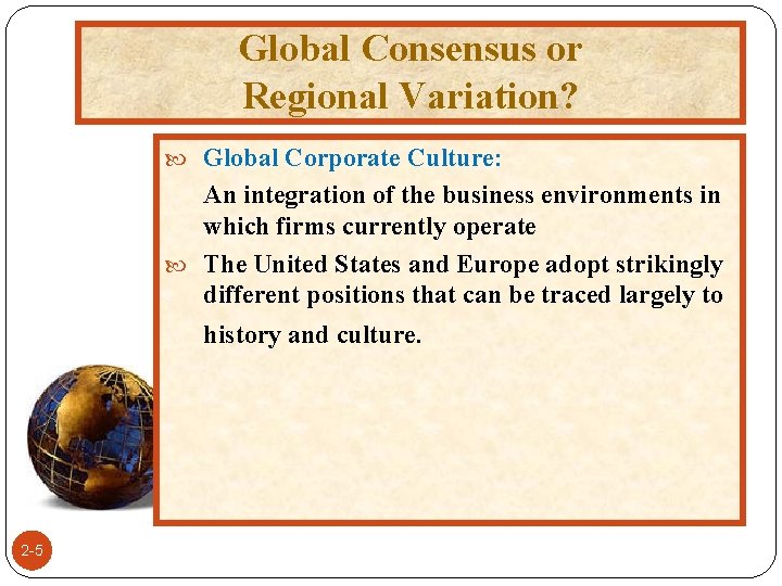 Global Consensus or Regional Variation? Global Corporate Culture: An integration of the business environments