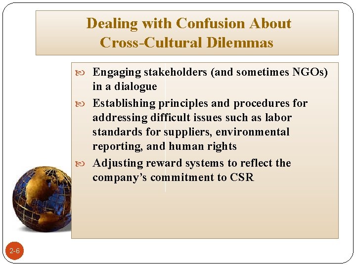 Dealing with Confusion About Cross-Cultural Dilemmas Engaging stakeholders (and sometimes NGOs) in a dialogue