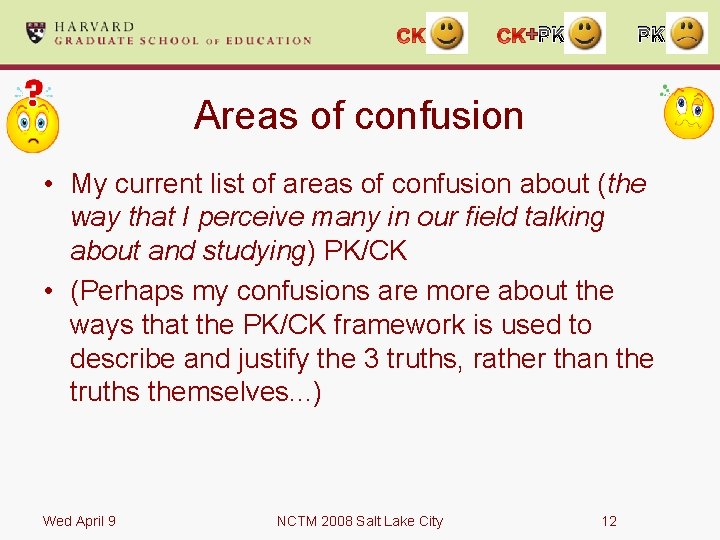 + PK PK Areas of confusion • My current list of areas of confusion