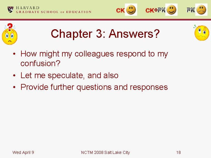 + PK PK Chapter 3: Answers? • How might my colleagues respond to my