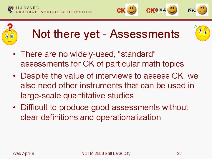 + PK PK Not there yet - Assessments • There are no widely-used, “standard”