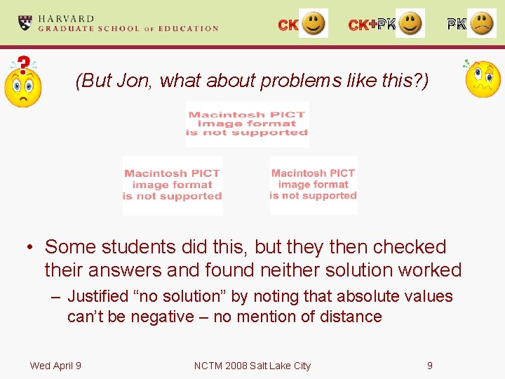 + PK PK (But Jon, what about problems like this? ) • Some students