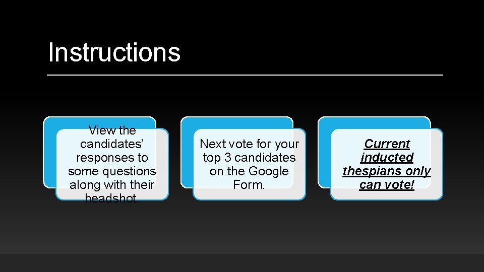 Instructions View the candidates’ responses to some questions along with their headshot. Next vote