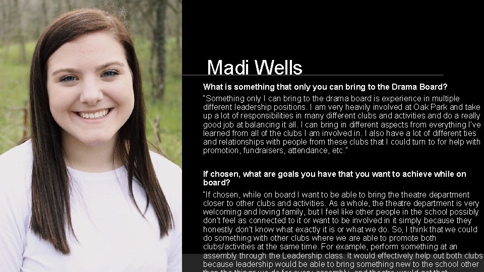 Madi Wells What is something that only you can bring to the Drama Board?