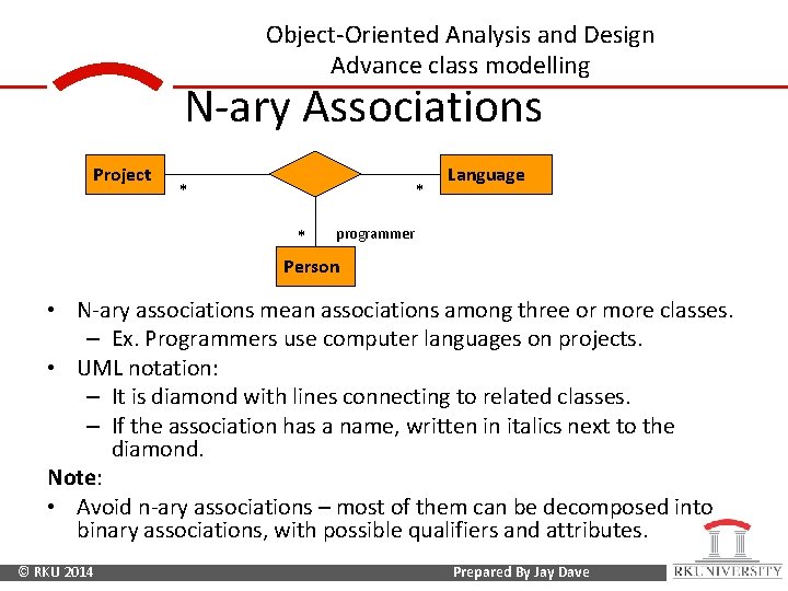 Object-Oriented Analysis and Design Advance class modelling N-ary Associations Project * * * Language
