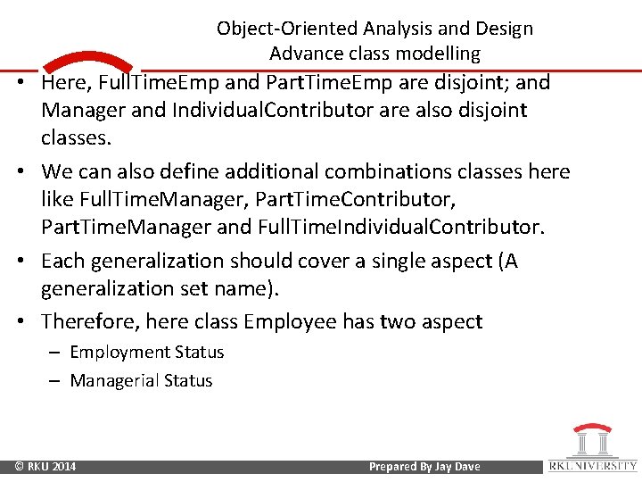 Object-Oriented Analysis and Design Advance class modelling • Here, Full. Time. Emp and Part.