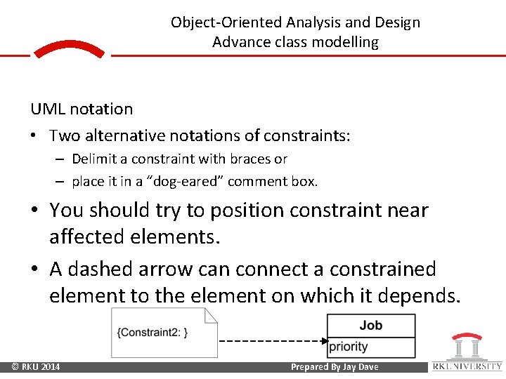 Object-Oriented Analysis and Design Advance class modelling UML notation • Two alternative notations of