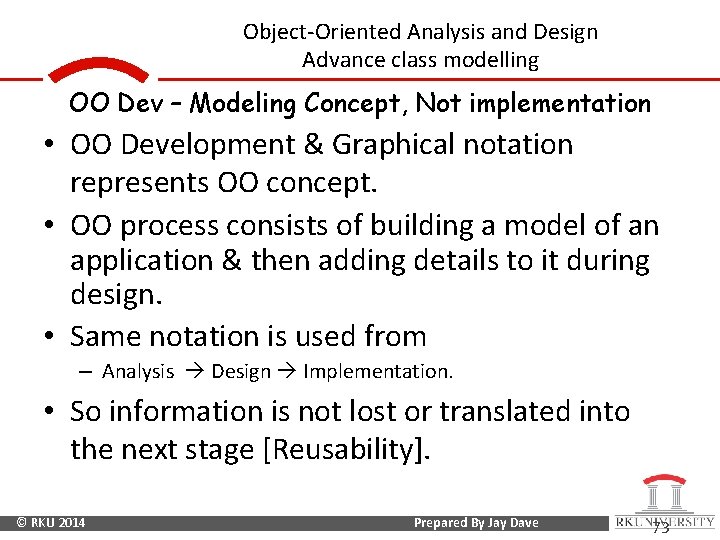 Object-Oriented Analysis and Design Advance class modelling OO Dev – Modeling Concept, Not implementation