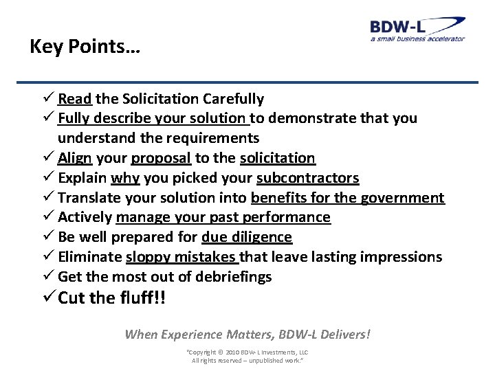 Key Points… ü Read the Solicitation Carefully ü Fully describe your solution to demonstrate