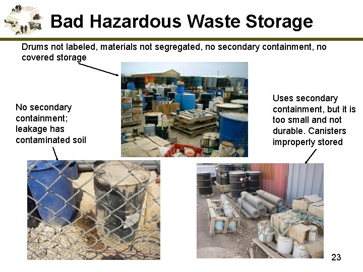 Bad Hazardous Waste Storage Drums not labeled, materials not segregated, no secondary containment, no