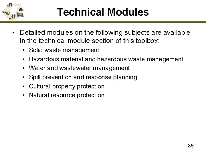 Technical Modules • Detailed modules on the following subjects are available in the technical