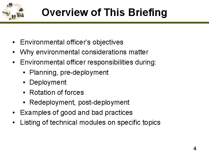 Overview of This Briefing • Environmental officer’s objectives • Why environmental considerations matter •