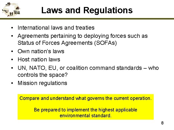 Laws and Regulations • International laws and treaties • Agreements pertaining to deploying forces