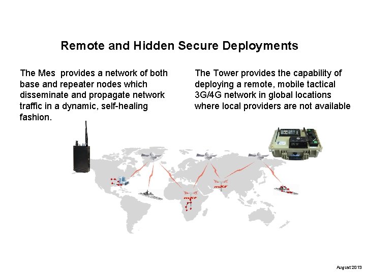 Remote and Hidden Secure Deployments The Mes provides a network of both base and