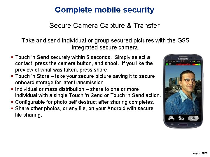 Complete mobile security Secure Camera Capture & Transfer Take and send individual or group