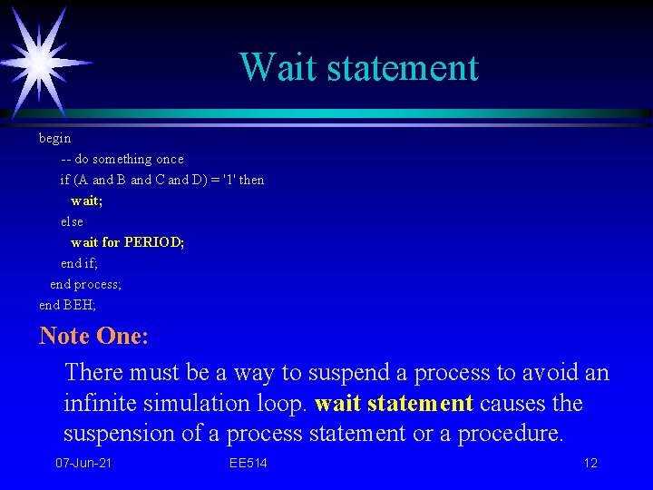 Wait statement begin -- do something once if (A and B and C and
