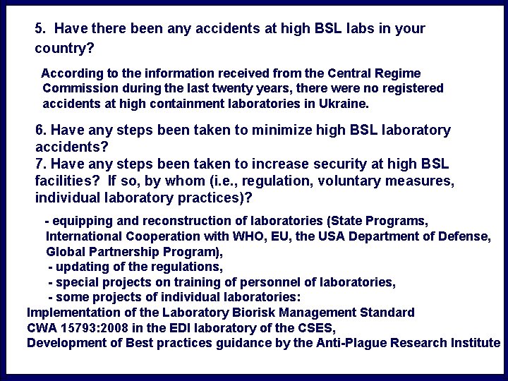 5. Have there been any accidents at high BSL labs in your country? According