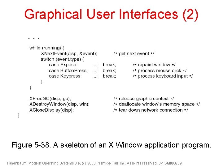 Graphical User Interfaces (2). . . Figure 5 -38. A skeleton of an X