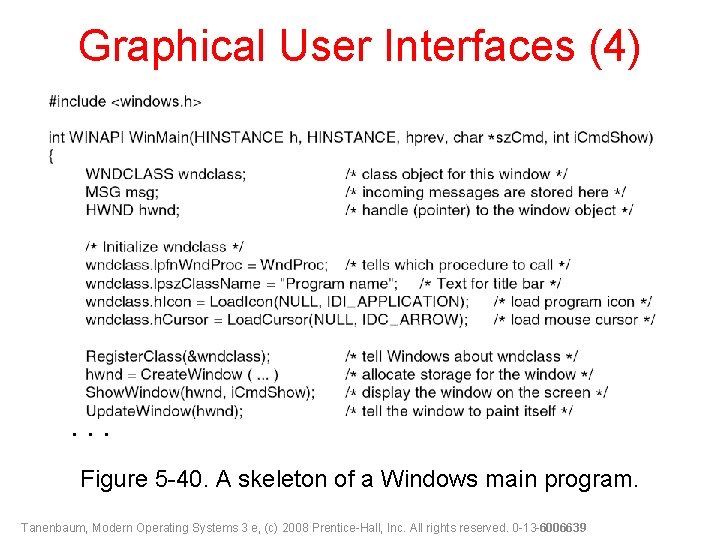 Graphical User Interfaces (4) . . . Figure 5 -40. A skeleton of a