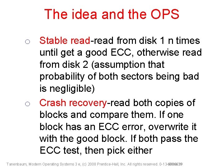 The idea and the OPS o Stable read-read from disk 1 n times until