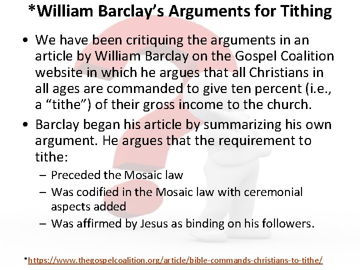*William Barclay’s Arguments for Tithing • We have been critiquing the arguments in an