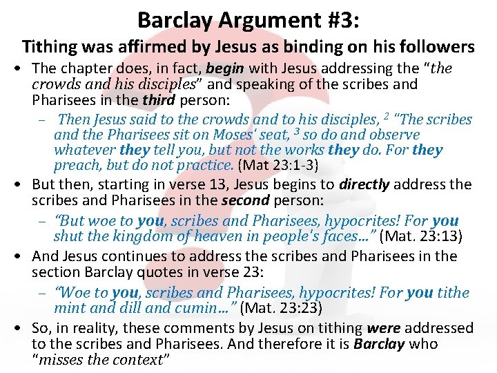 Barclay Argument #3: Tithing was affirmed by Jesus as binding on his followers •