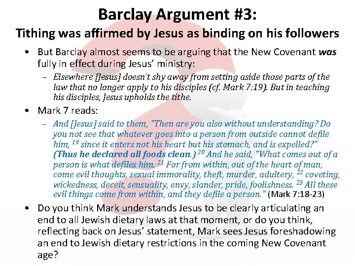 Barclay Argument #3: Tithing was affirmed by Jesus as binding on his followers •
