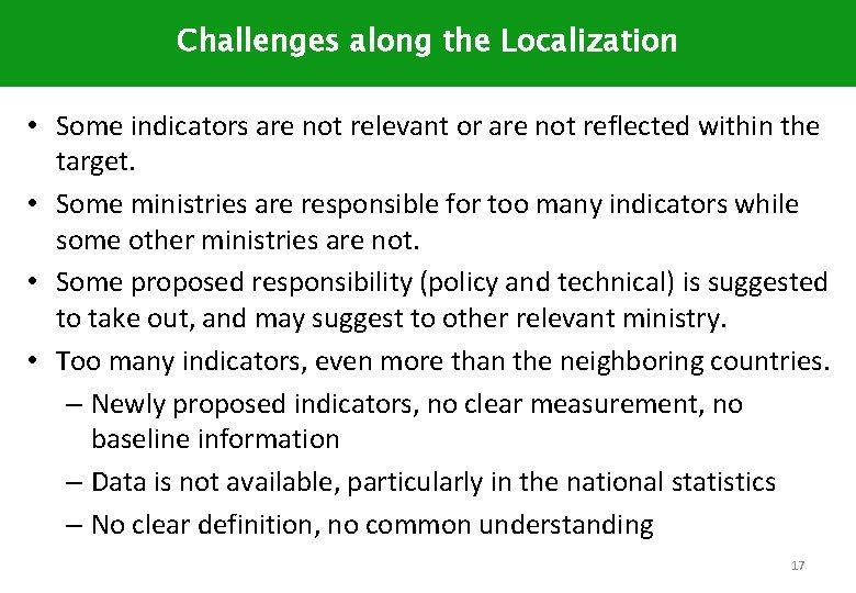 Challenges along the Localization • Some indicators are not relevant or are not reflected