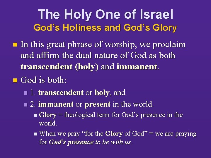 The Holy One of Israel God’s Holiness and God’s Glory In this great phrase