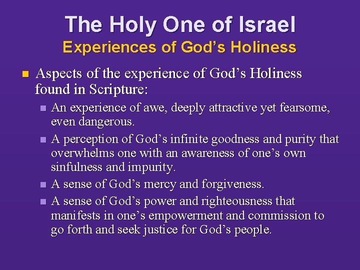 The Holy One of Israel Experiences of God’s Holiness n Aspects of the experience