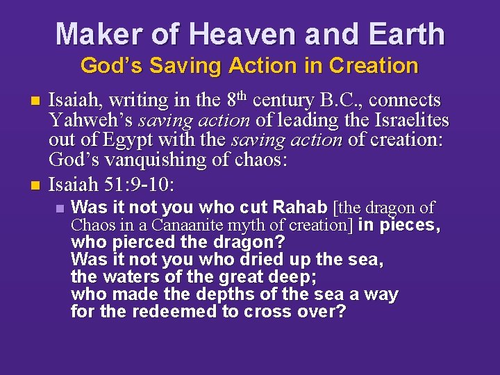 Maker of Heaven and Earth God’s Saving Action in Creation n n Isaiah, writing