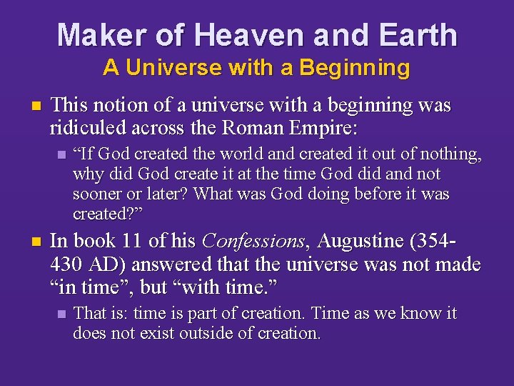 Maker of Heaven and Earth A Universe with a Beginning n This notion of