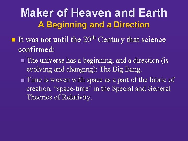 Maker of Heaven and Earth A Beginning and a Direction n It was not