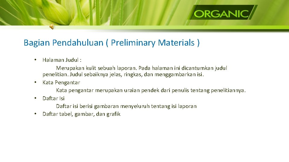 Bagian Pendahuluan ( Preliminary Materials ) • Halaman Judul : Merupakan kulit sebuah laporan.