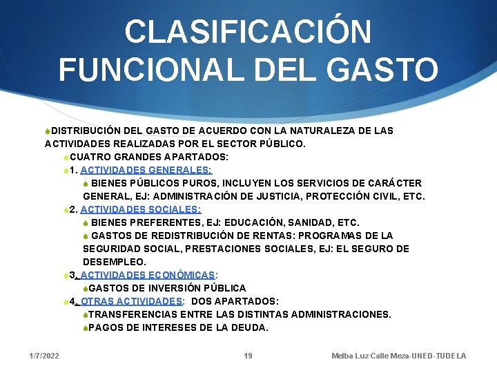 CLASIFICACIÓN FUNCIONAL DEL GASTO SDISTRIBUCIÓN DEL GASTO DE ACUERDO CON LA NATURALEZA DE LAS