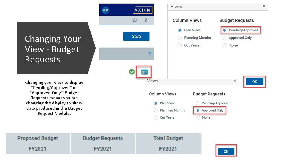 Changing Your View - Budget Requests Changing your view to display “Pending/Approved” or “Approved